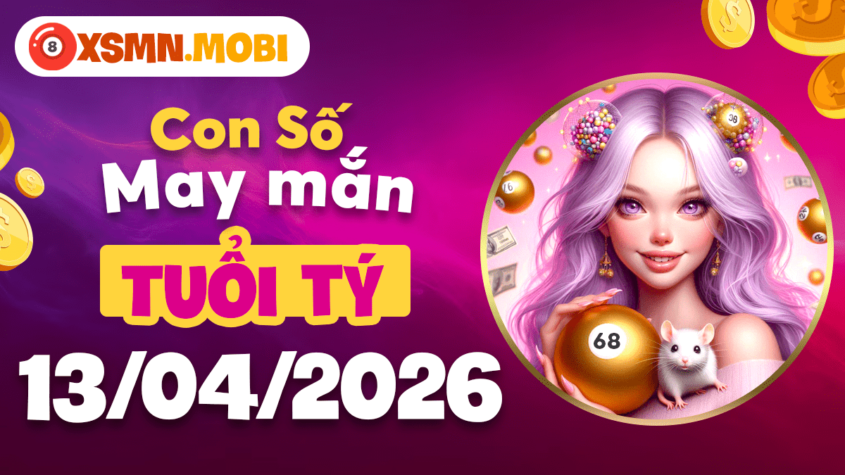 Con số may mắn tuổi Tý ngày 13/04/2026: Khơi thông trí tuệ Con số may mắn tuổi Tý ngày 13/04/2026: Khơi thông trí tuệ