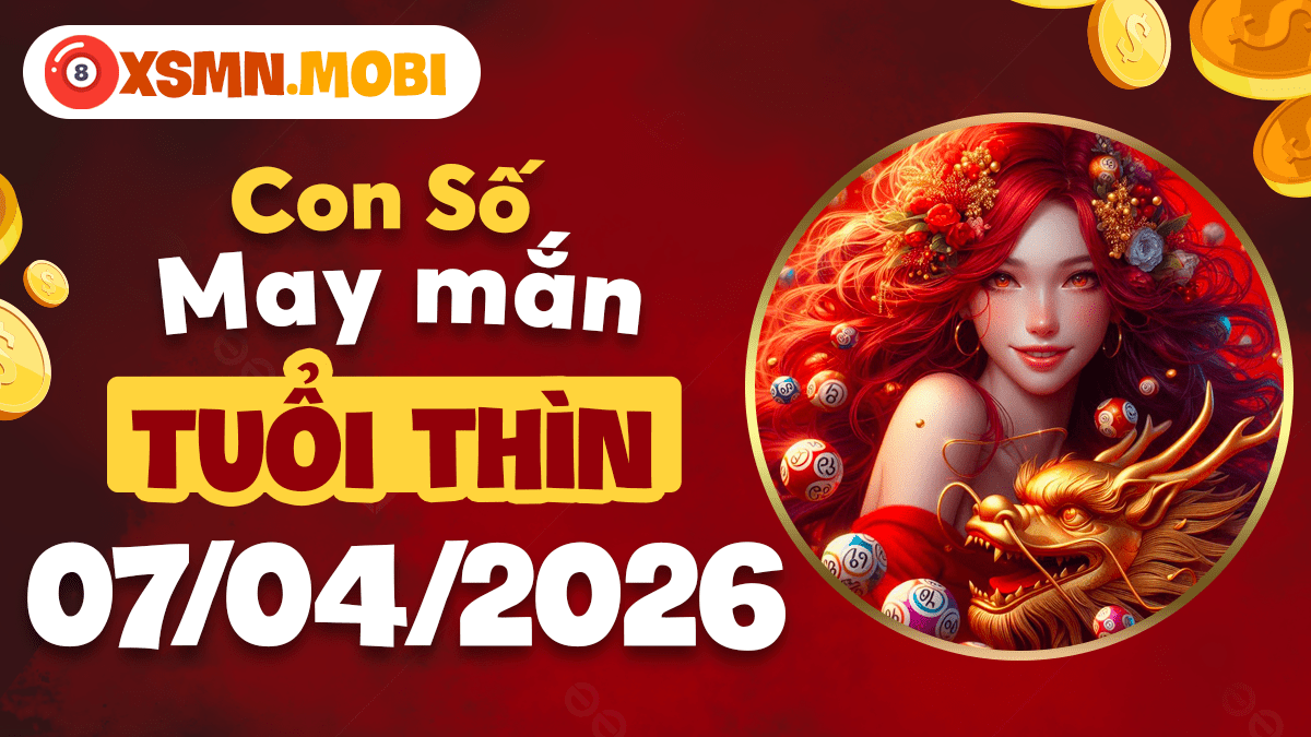 Tuổi Thìn ngày 07/04/2026: Con số may mắn hóa giải thị phi Tuổi Thìn ngày 07/04/2026: Con số may mắn hóa giải thị phi