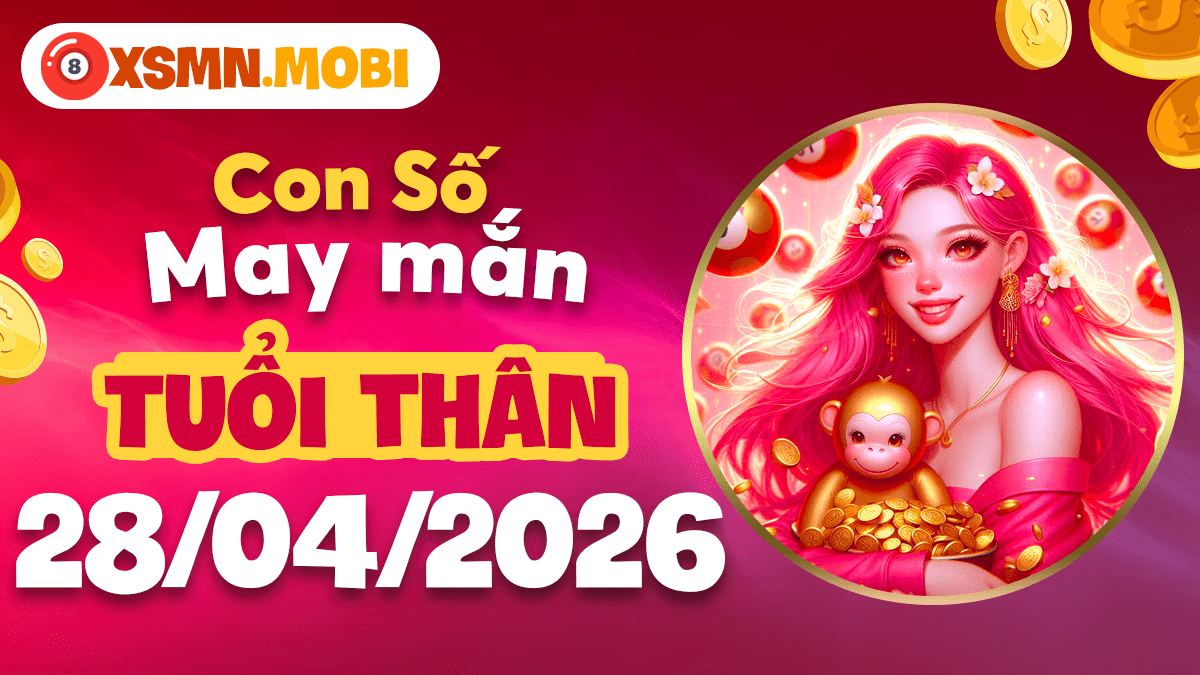 Con số may mắn tuổi Thân ngày 28/04/2026: Linh hoạt ứng biến
