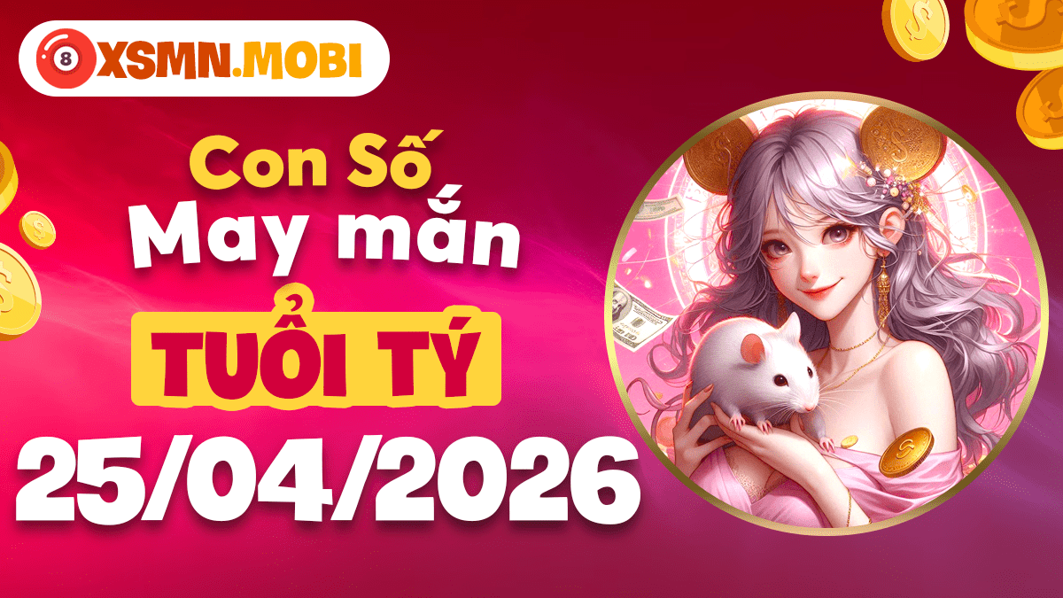 Con số may mắn ngày 25/4/20266 giúp tuổi Tý đón nhận tin vui tài lộc dồi dào