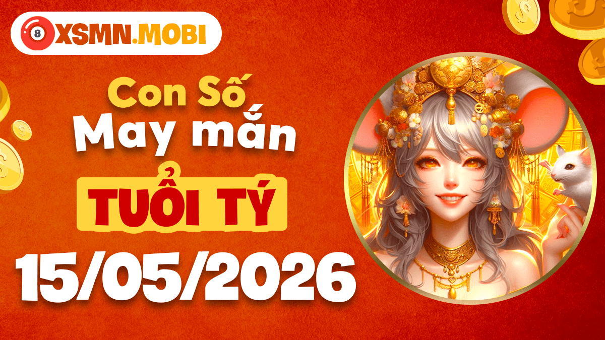 Tuổi Tý ngày 15/5/2026: Đón nhận tần số năng lượng cát tường