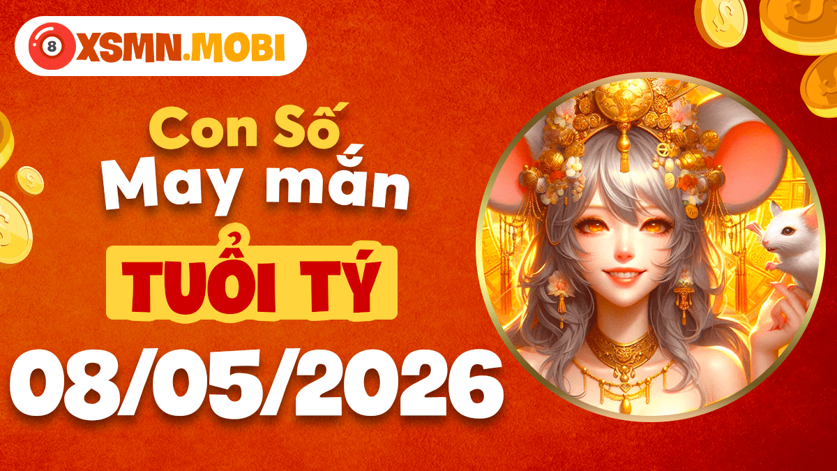 Con số may mắn tuổi Tý ngày 8/5/2026: Đón vận tài lộc