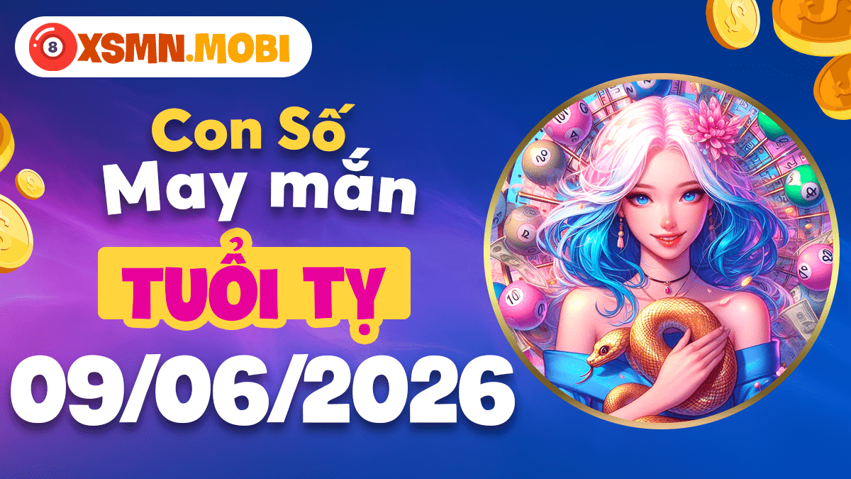Con số thông minh ngày 09/06/2026 giúp tuổi Tỵ quyết định sáng suốt