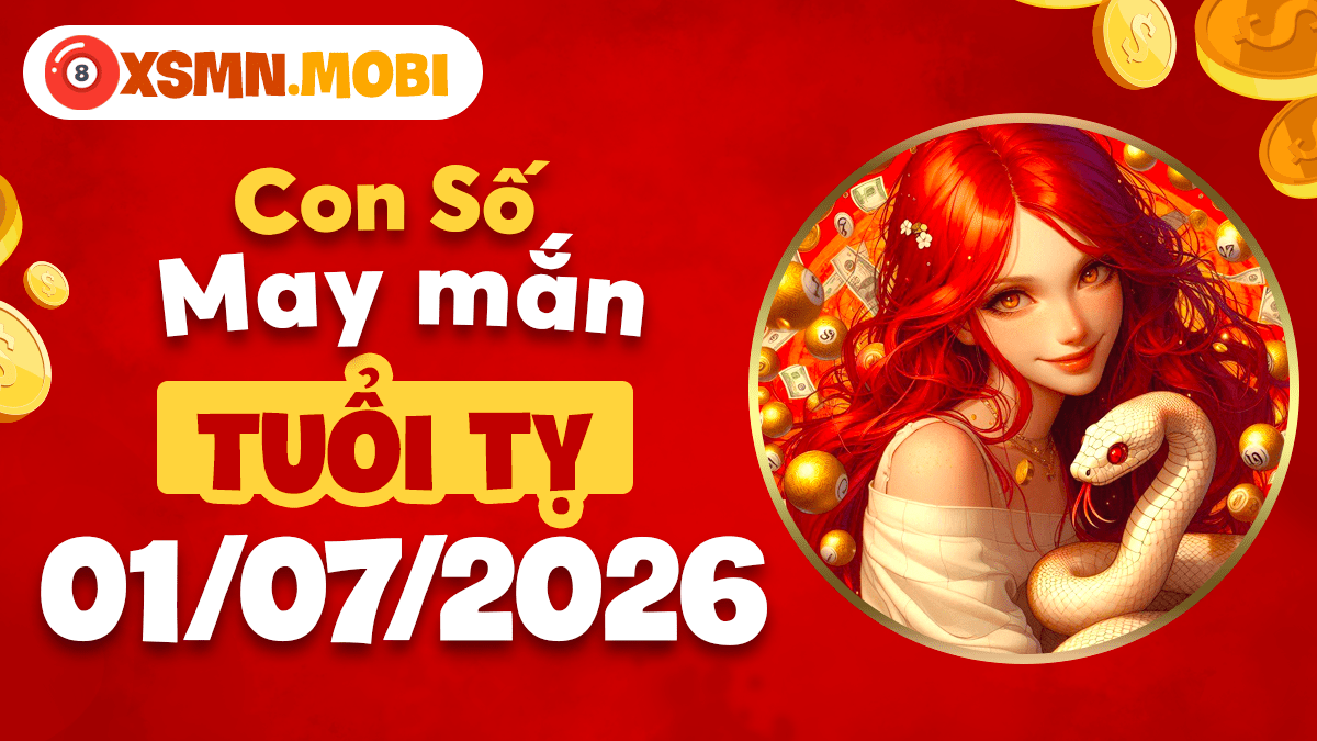 Tuổi Tỵ – Con số may mắn ngày 1/7/2026 hóa giải nghịch cảnh