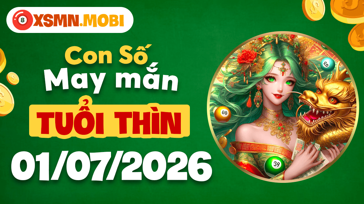 Tuổi Thìn – Con số may mắn ngày 1/7/2026 vượng khí công danh