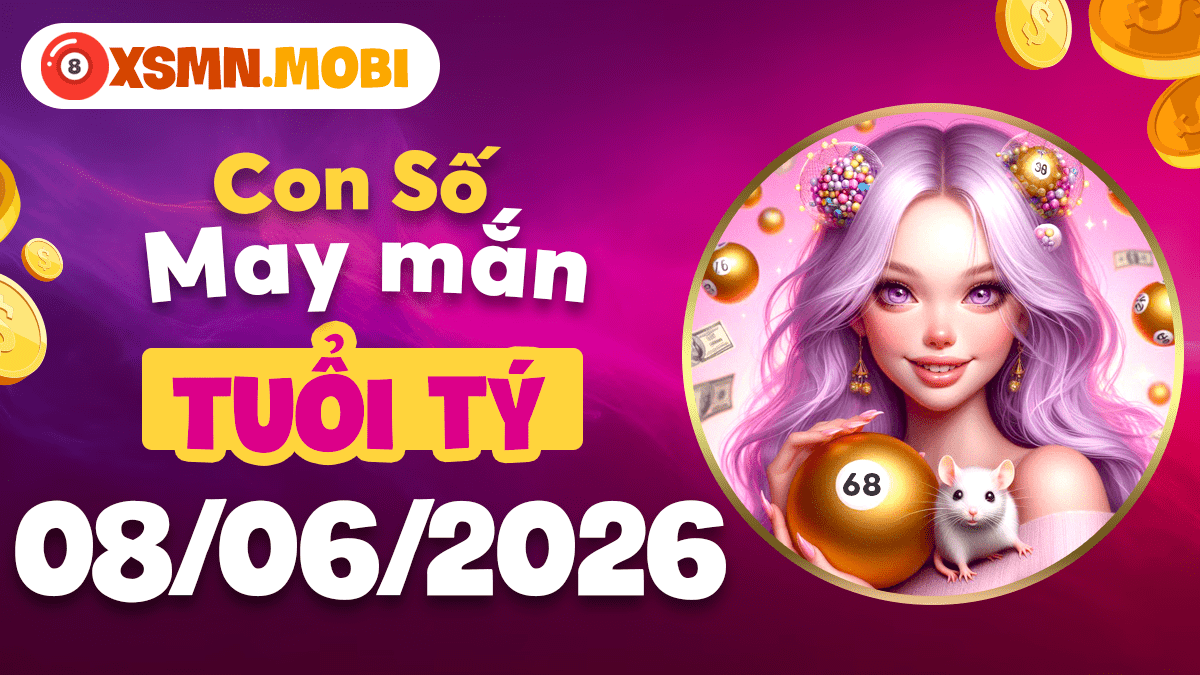 Tuổi Tý ngày 8/6: Con số may mắn mở cửa tài lộc hôm nay