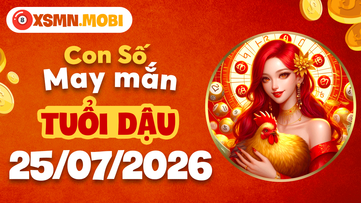 Con số may mắn ngày 25/7/2026 tuổi Dậu: Thân tâm an lạc