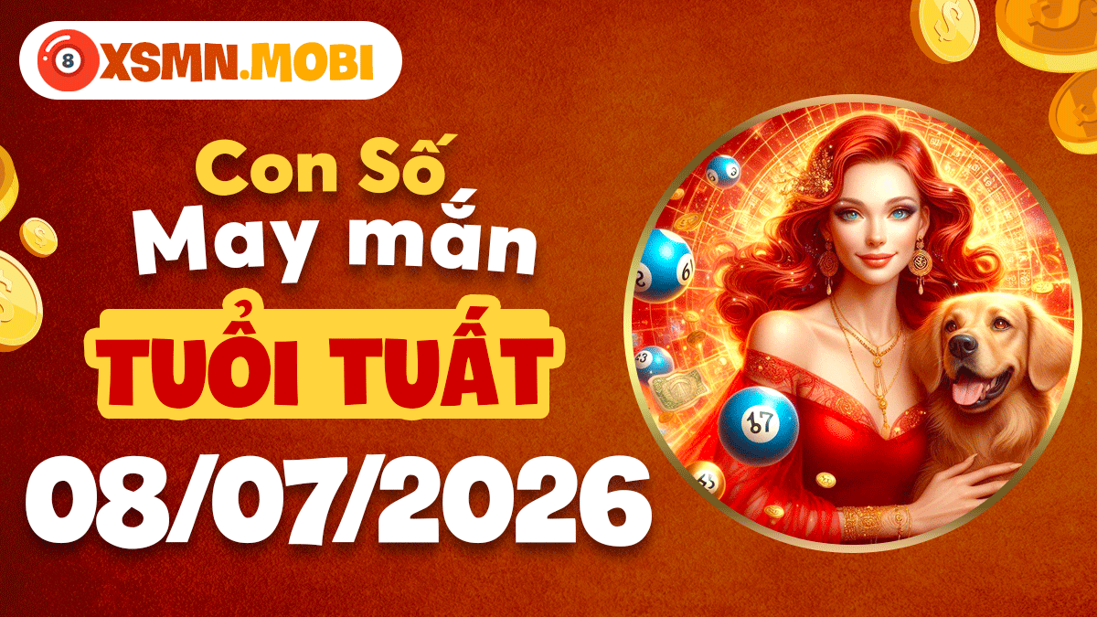 Tuổi Tuất và con số phúc lành ngày 8/7/2026:Vạn sự bình yên