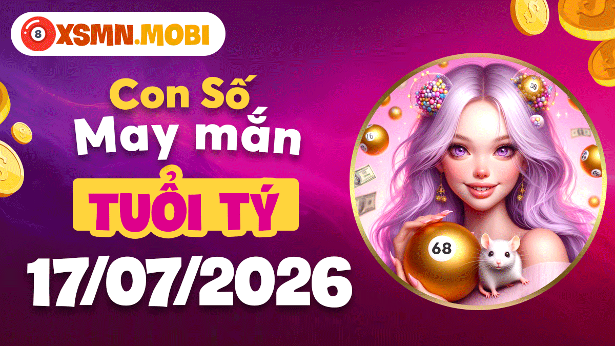 Tuổi Tý ngày 17/7/2026: Con số vàng dẫn lối tài lộc hanh thông Tuổi Tý ngày 17/7/2026: Con số vàng dẫn lối tài lộc hanh thông