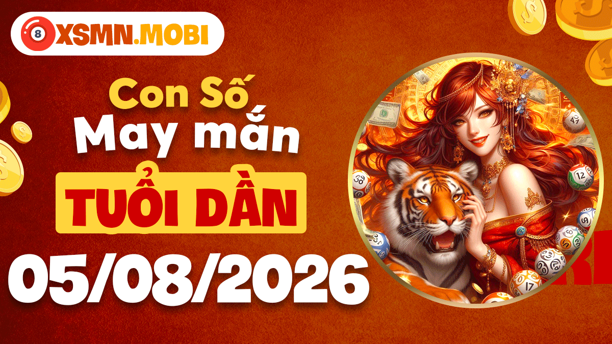 Con số may mắn tuổi Dần ngày 5/8/2026: Vượng khí cát tường