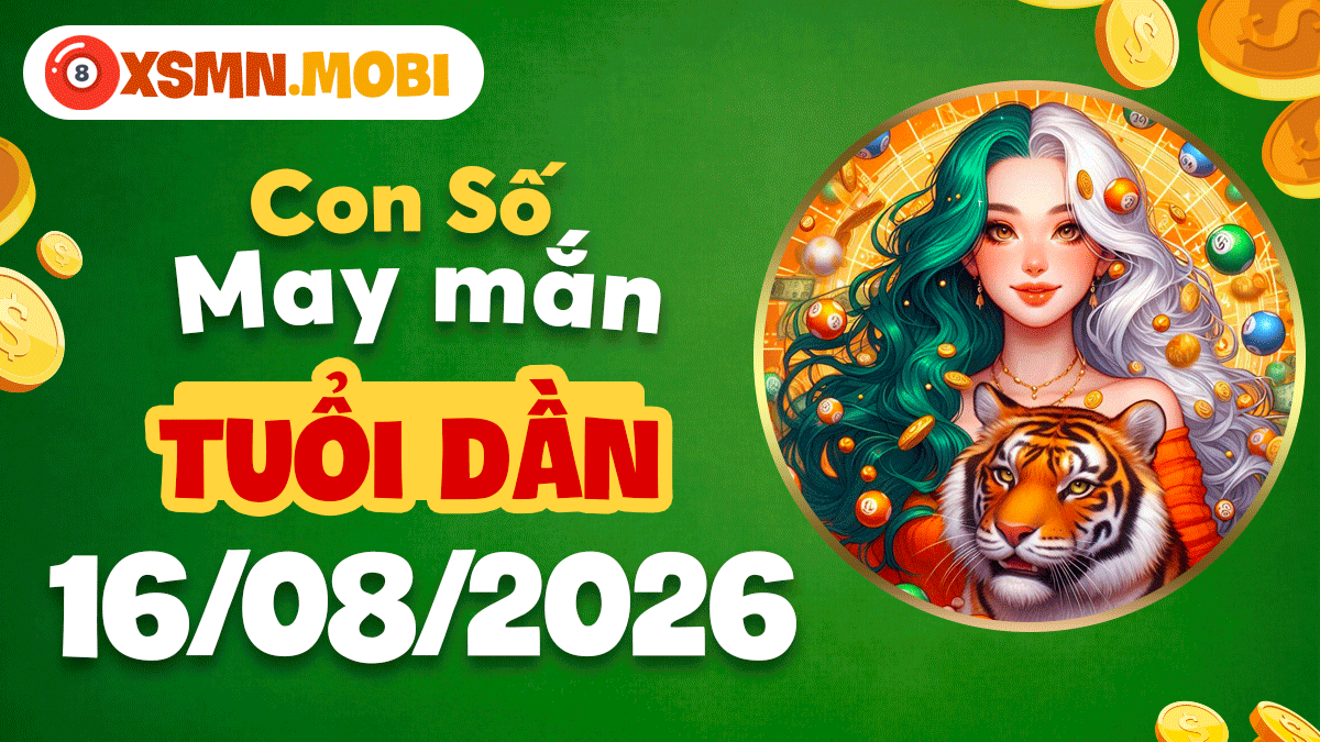 Con số hút lộc chiêu may mắn cho tuổi Dần ngày 13/8/2026