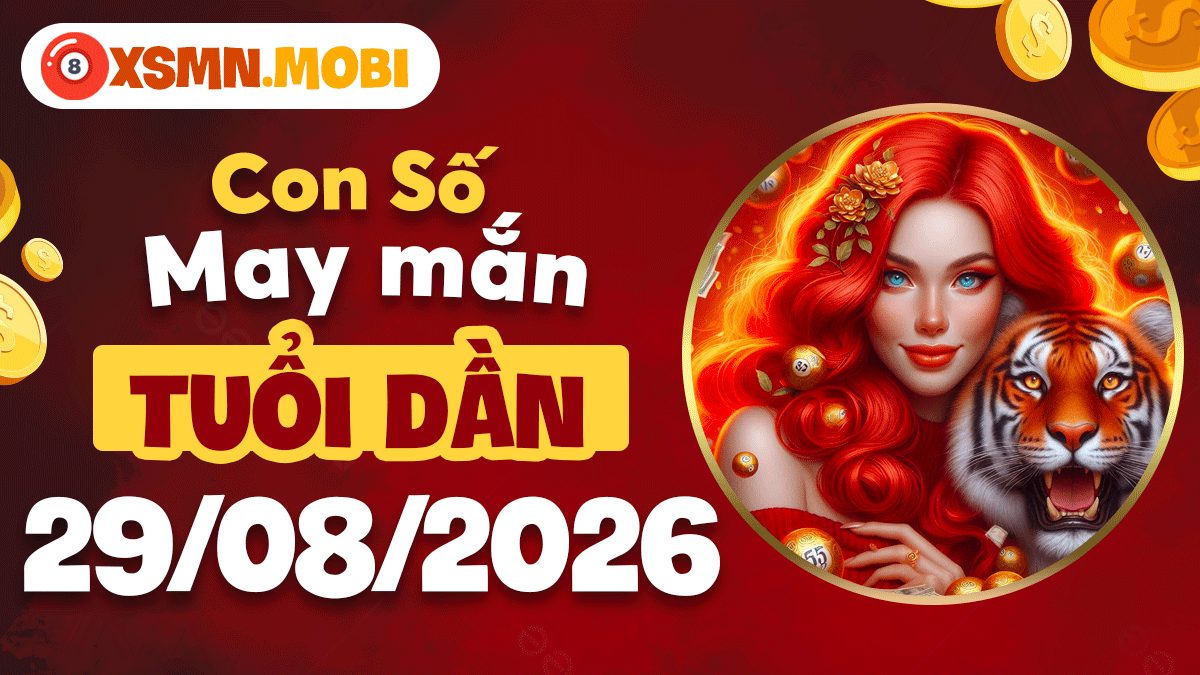 Con số may mắn dẫn lối cho tuổi Dần ngày 29/8/2026