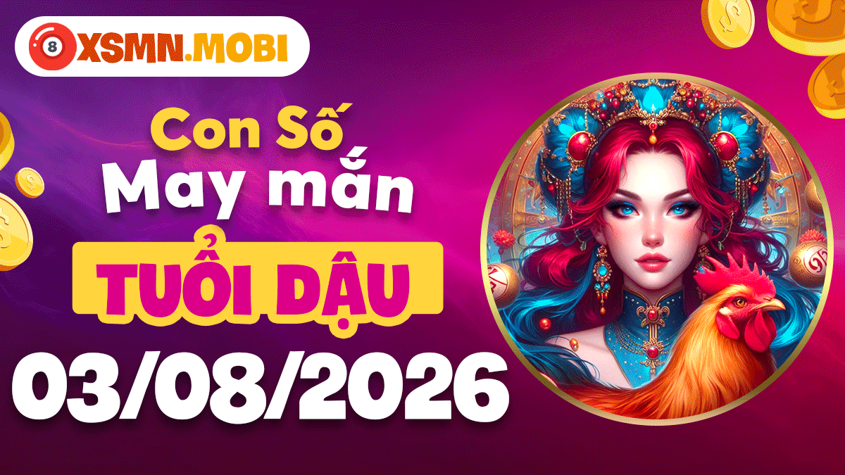 Con số may mắn hôm nay 3/8/2026 của tuổi Dậu: Khẳng định năng lực Con số may mắn hôm nay 3/8/2026 của tuổi Dậu: Khẳng định năng lực