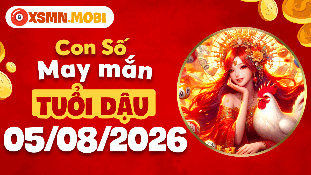 Con số may mắn tuổi Dậu ngày 5/8/2026: Thu hút tài lộc