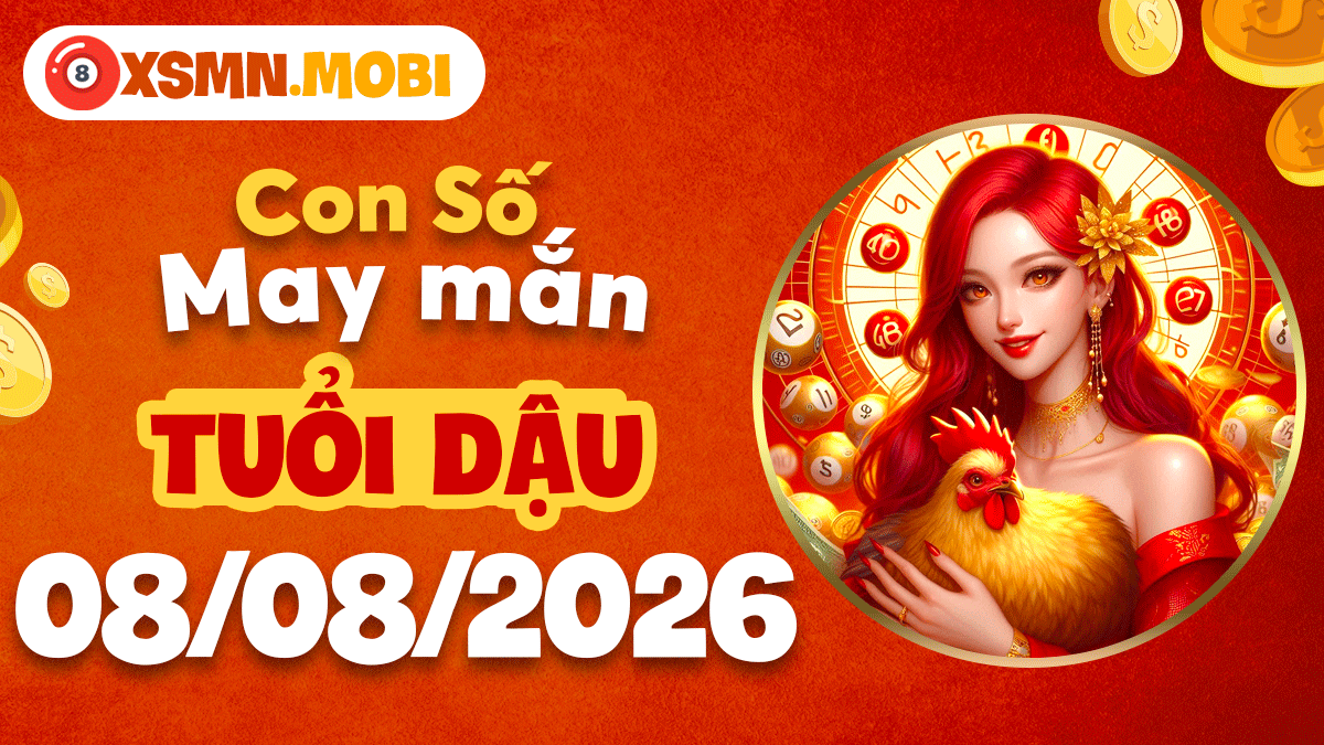 Tuổi Dậu ngày 8/8/2026: Con số vượng phát, kích hoạt nguồn tài lộc Tuổi Dậu ngày 8/8/2026: Con số vượng phát, kích hoạt nguồn tài lộc