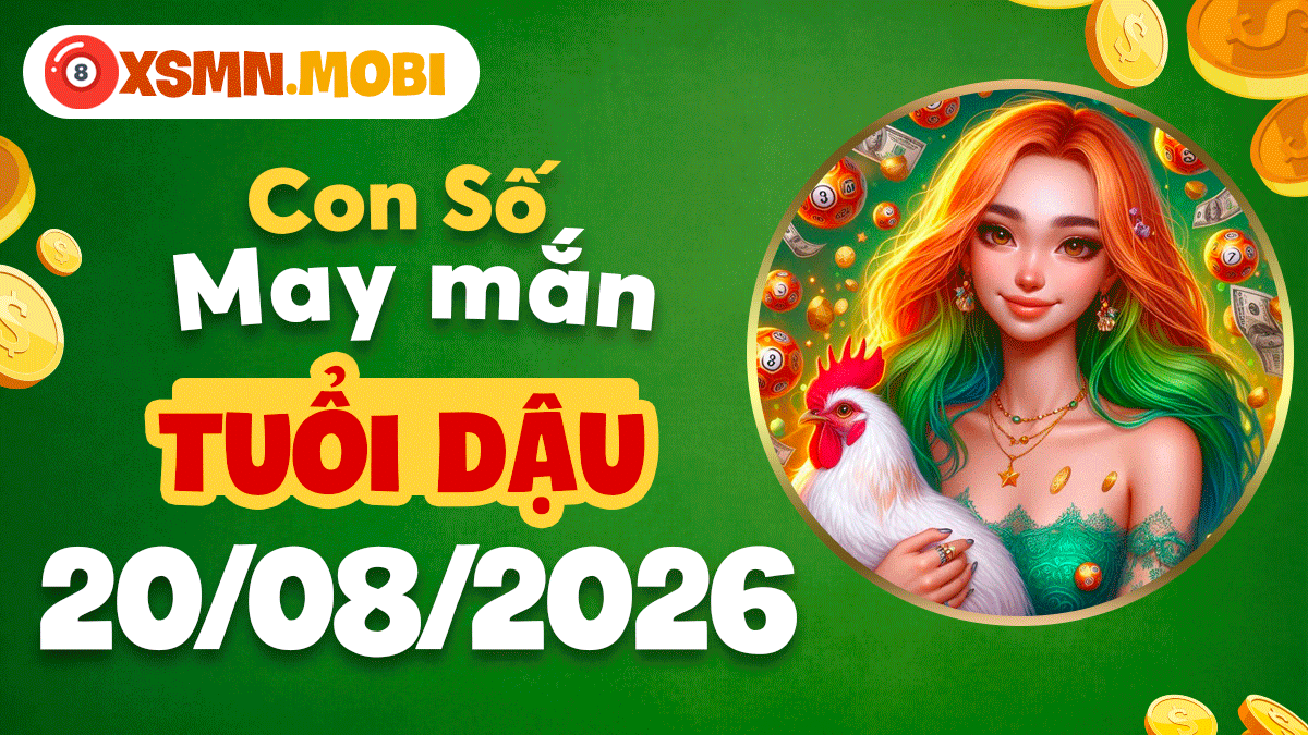 Con số may mắn tuổi Dậu ngày 20/8/2026 cân bằng ngũ hành