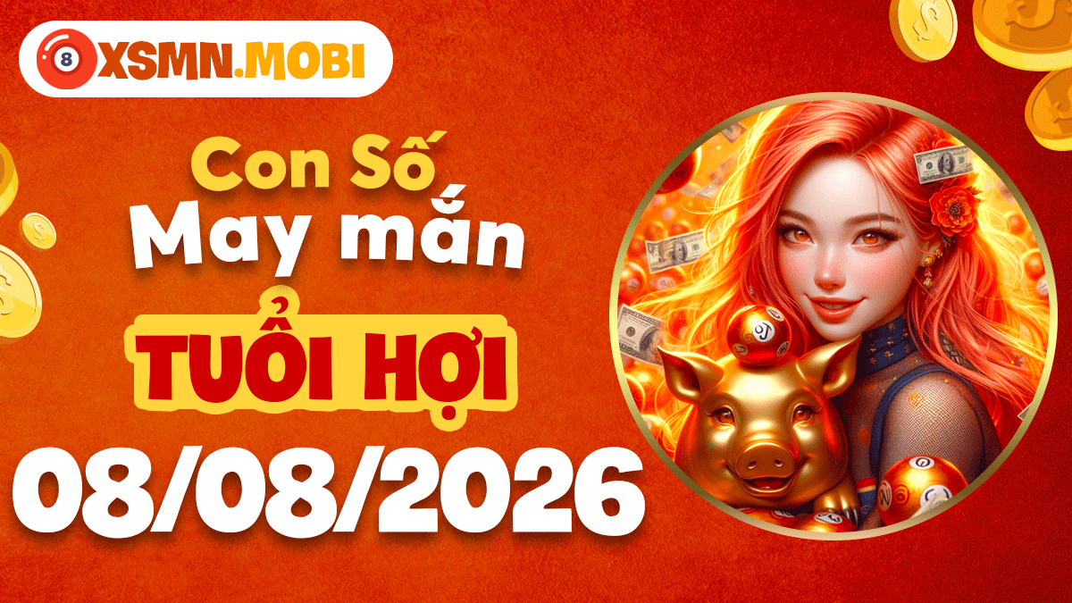 Tuổi Hợi ngày 8/8/2026: Con số chiêu tài, mở rộng cửa phú quý Tuổi Hợi ngày 8/8/2026: Con số chiêu tài, mở rộng cửa phú quý