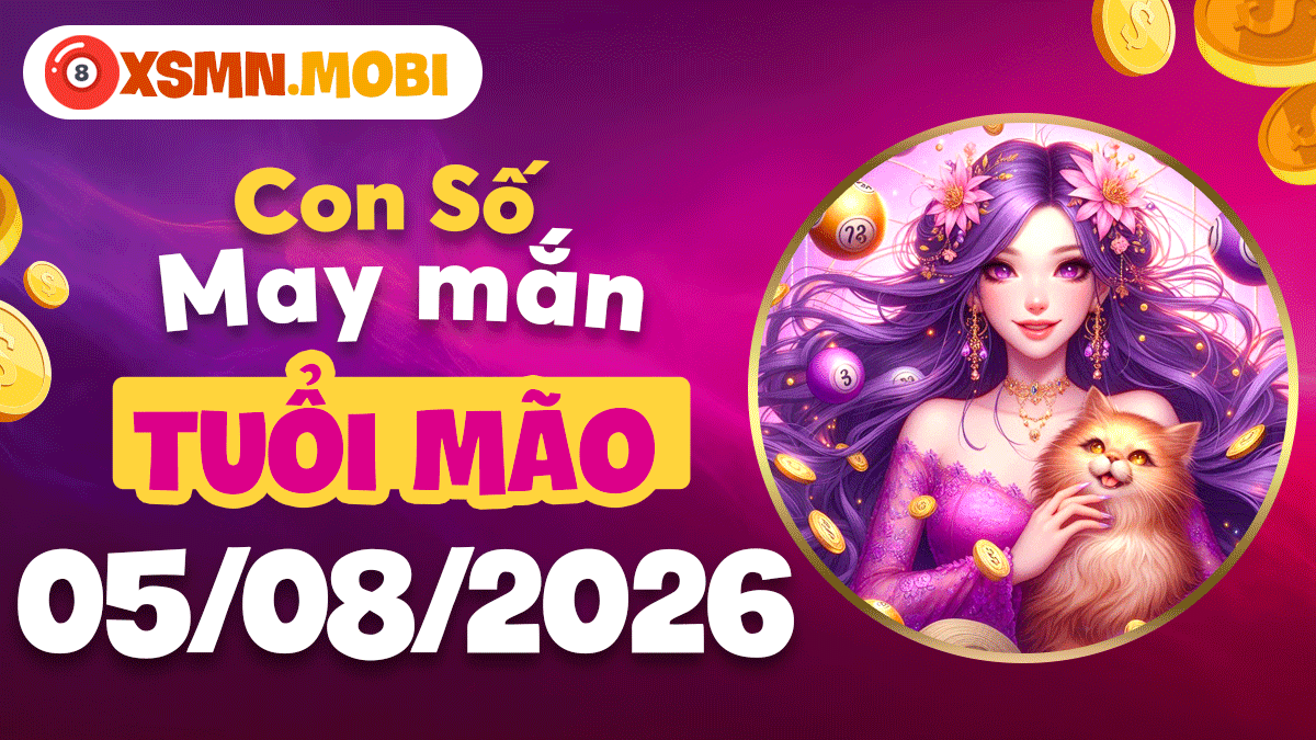 Con số may mắn tuổi Mão ngày 5/8/2026: rước vận bình an