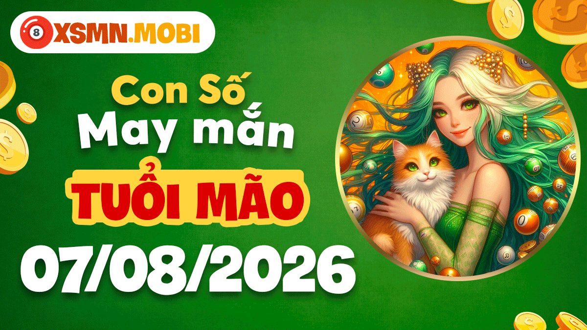 Tuổi Mão và con số nhân duyên ngày 7/8/2026: Cuộc sống thăng hoa