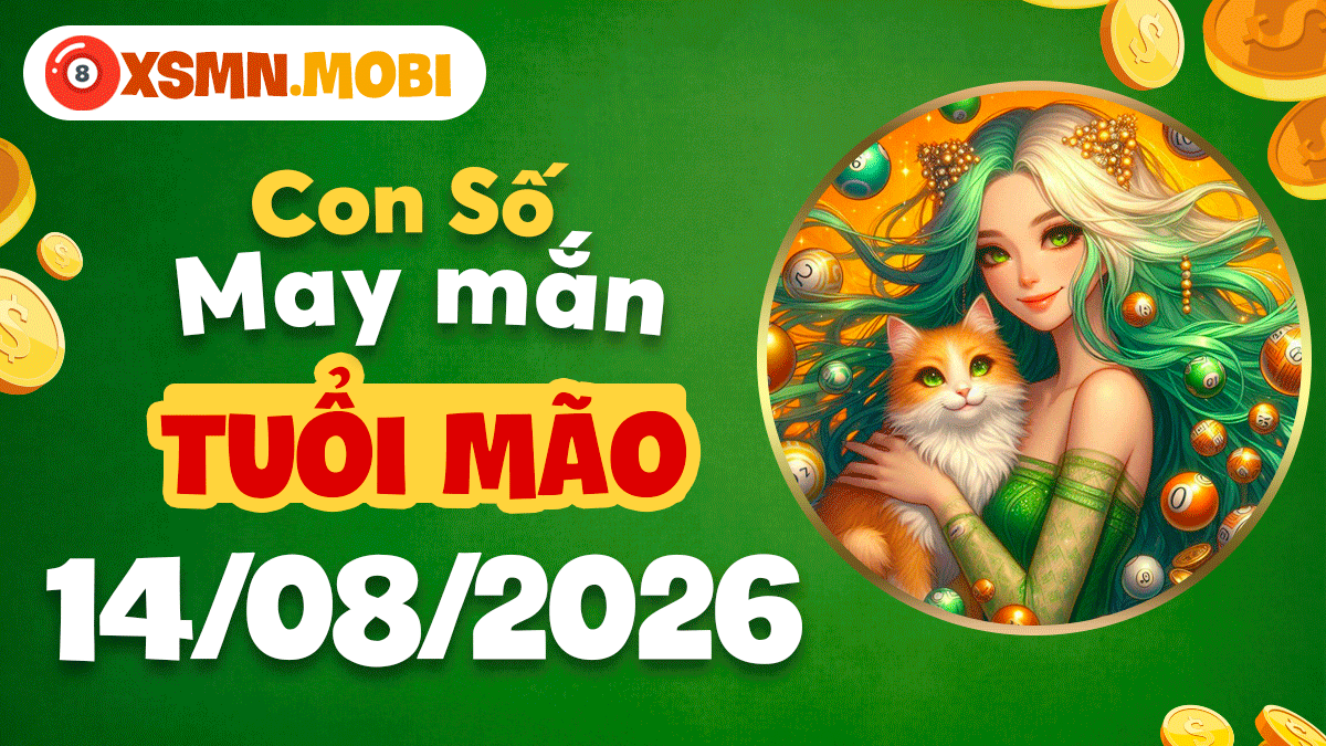 Tuổi Mão ngày 14/8/2026: Con số may mắnnuôi dưỡng hy vọng