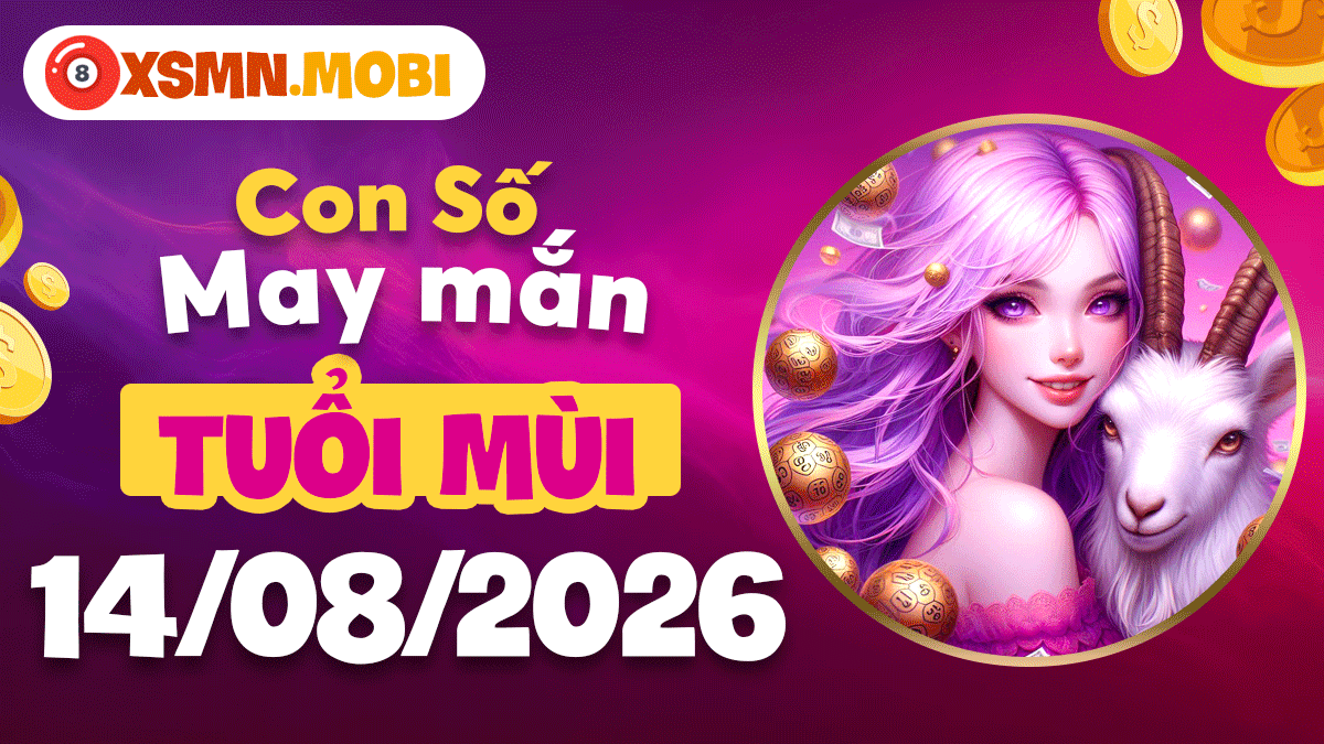 Tuổi Mùi ngày 14/8/2026: Con số may mắn sưởi ấm tâm hồn