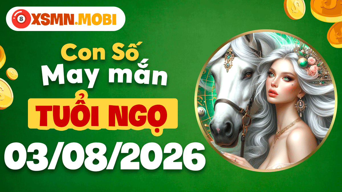 Con số may mắn hôm nay 3/8/2026 của tuổi Ngọ: Năng lượng dồi dào Con số may mắn hôm nay 3/8/2026 của tuổi Ngọ: Năng lượng dồi dào