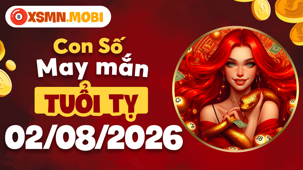 Tuổi Tỵ ngày 2/8/2026: Con số may mắn hé lộ thời cơ Tuổi Tỵ ngày 2/8/2026: Con số may mắn hé lộ thời cơ