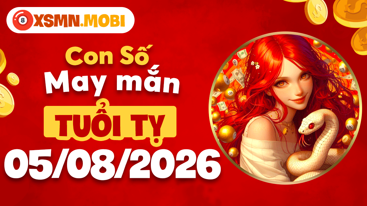 Con số may mắn tuổi Tỵ ngày 5/8/2026: Đón cát khí vượng phát