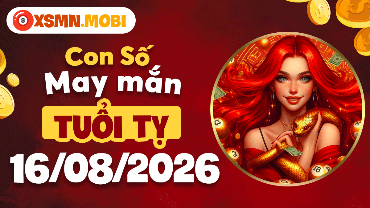 Con số hợp mệnh dẫn lối phú quý cho tuổi Tỵ ngày 13/8/2026