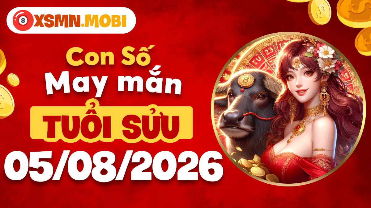 Con số may mắn tuổi Sửu ngày 5/8/2026: Đón lộc hanh thông