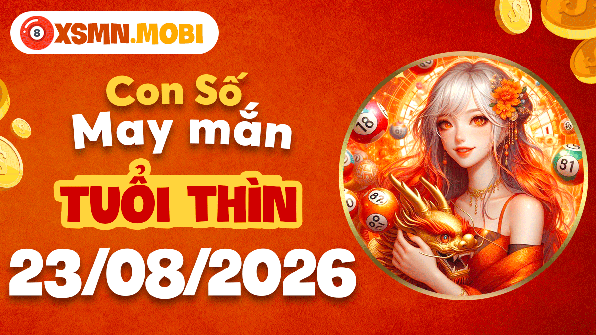 Số vượng khí tuổi Thìn ngày 23/8/2026 giúp vận trình thăng hoa