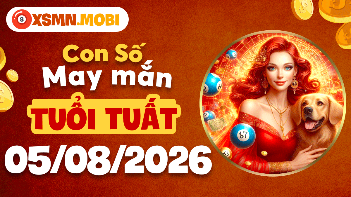 Con số may mắn tuổi Tuất ngày 5/8/2026: Đón vận hanh thông