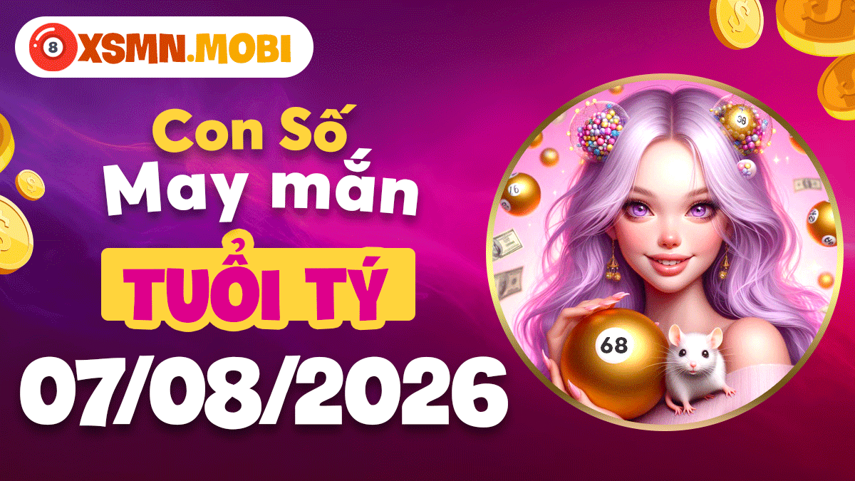 Tuổi Tý và con số tài lộc ngày 7/8/2026: Bứt phá vận trình
