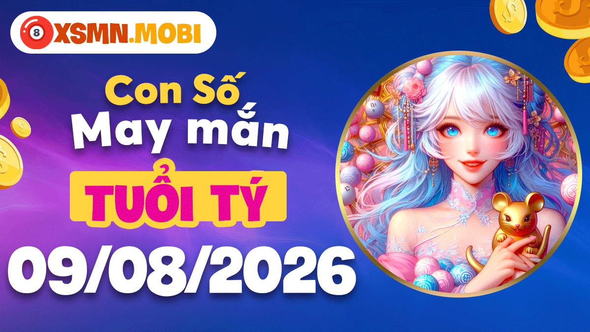 Con số may mắn tuổi Tý ngày 9/8/2026: Chiêu tài đón lộc Con số may mắn tuổi Tý ngày 9/8/2026: Chiêu tài đón lộc