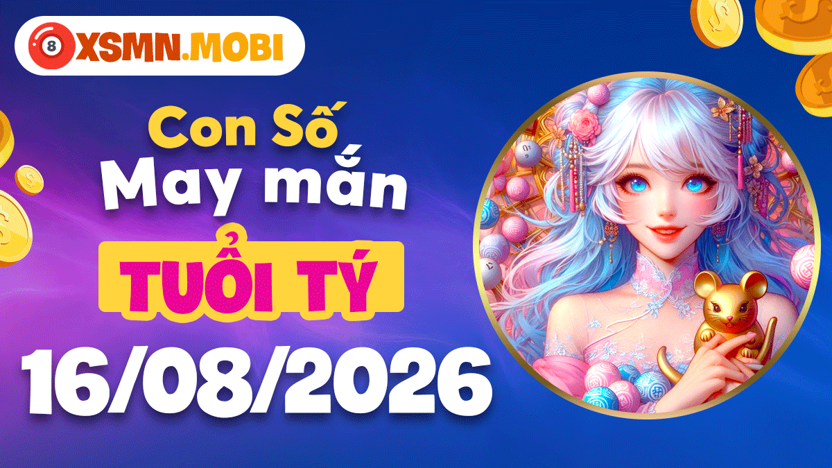 Con số may mắn khai lộc vượng tài cho tuổi Tý ngày 13/8/2026