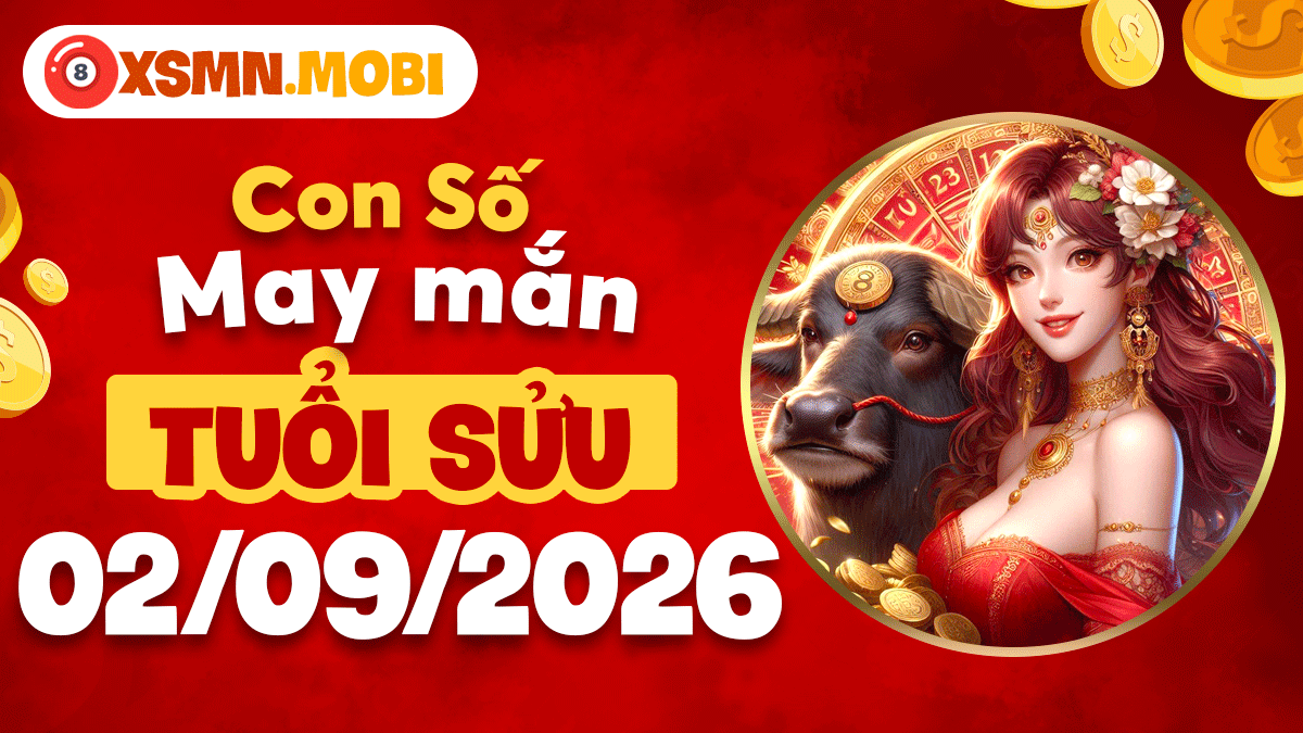 Con số may mắn tuổi Sửu ngày 2/9/2026 hoá giải thị phi