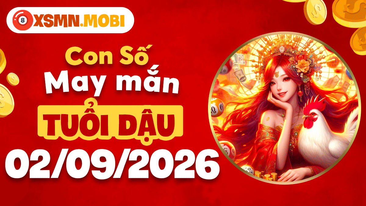 Con số may mắn tuổi Dậu ngày 2/9/2026 mở rộng hợp tác
