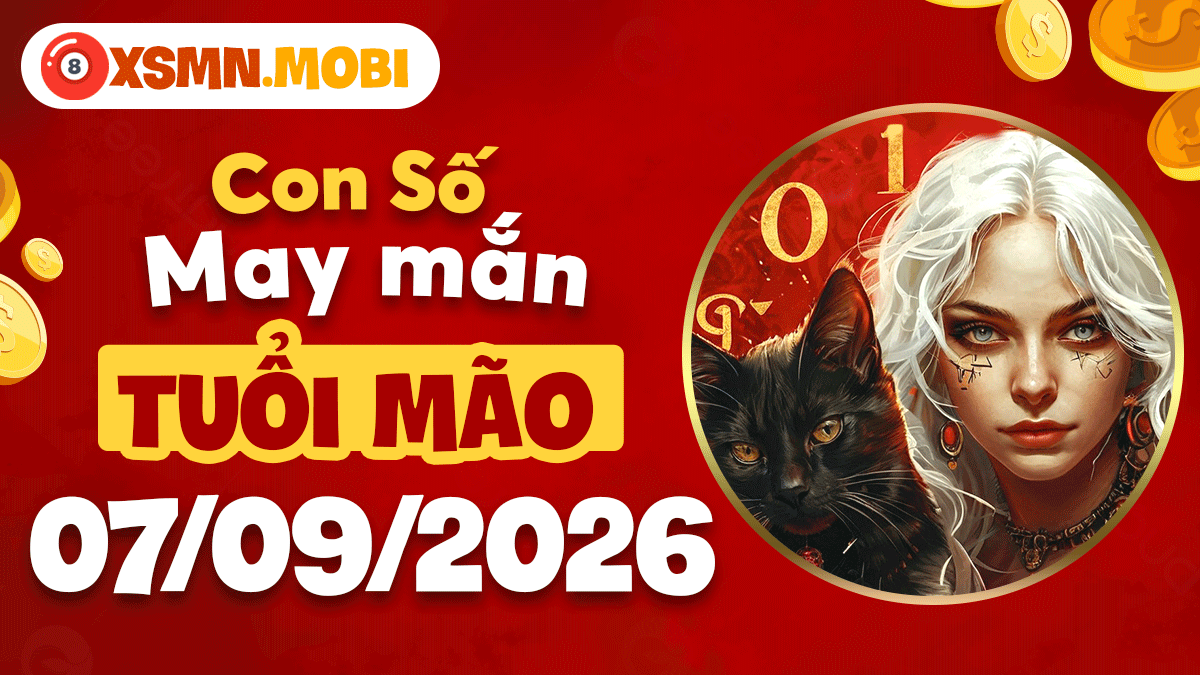 Tuổi Mão ngày 7/9/2026: An nhiên đón con số may mắn bình an