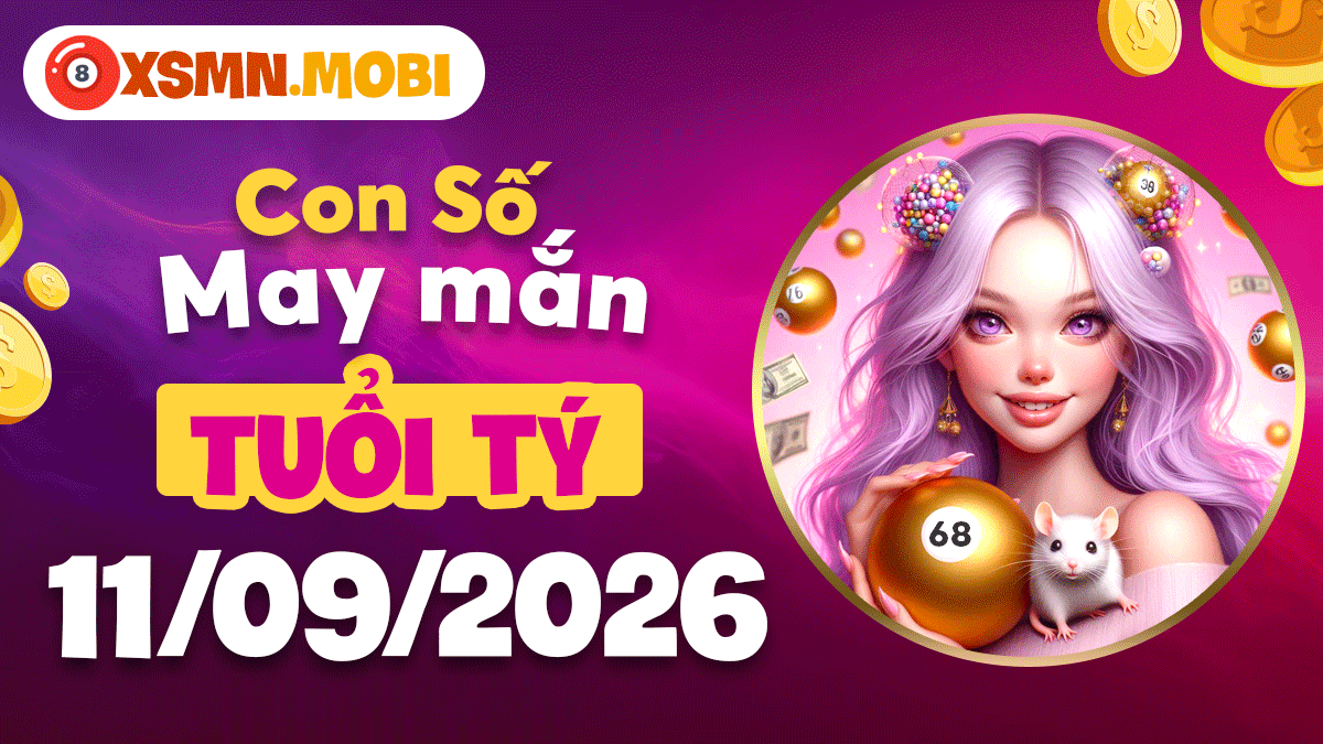 Con số hợp mệnh tuổi Tý ngày 11/9/2026 khai thông tài lộc Con số hợp mệnh tuổi Tý ngày 11/9/2026 khai thông tài lộc