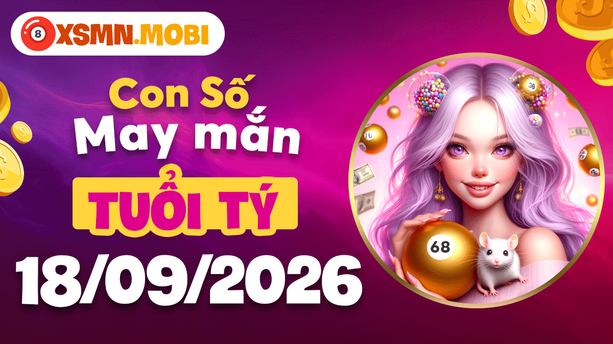 Con số may mắn Tuổi Tý ngày 18/9/2026 kích hoạt cát khí Con số may mắn Tuổi Tý ngày 18/9/2026 kích hoạt cát khí