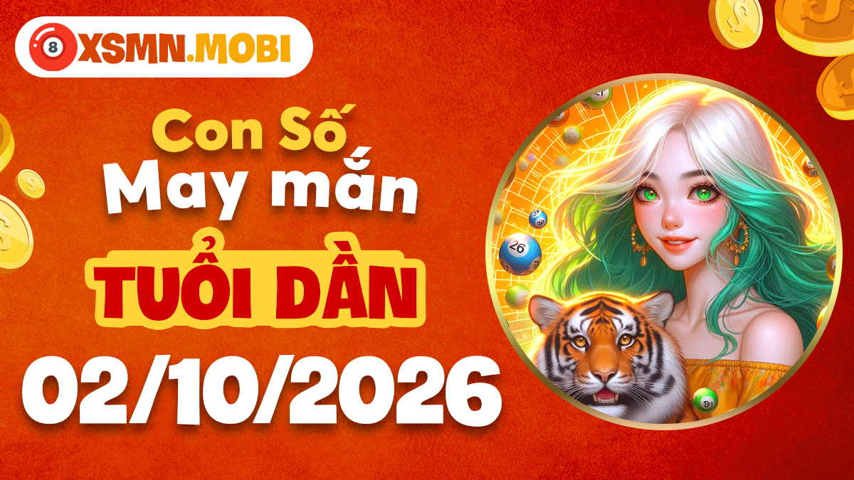 Con số may mắn Tuổi Dần ngày 2/10/2026 đón vượng khí lớn