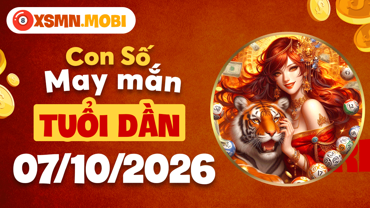 Tuổi Dần ngày 7/10/2026: Con số chắp cánh cho vận trình