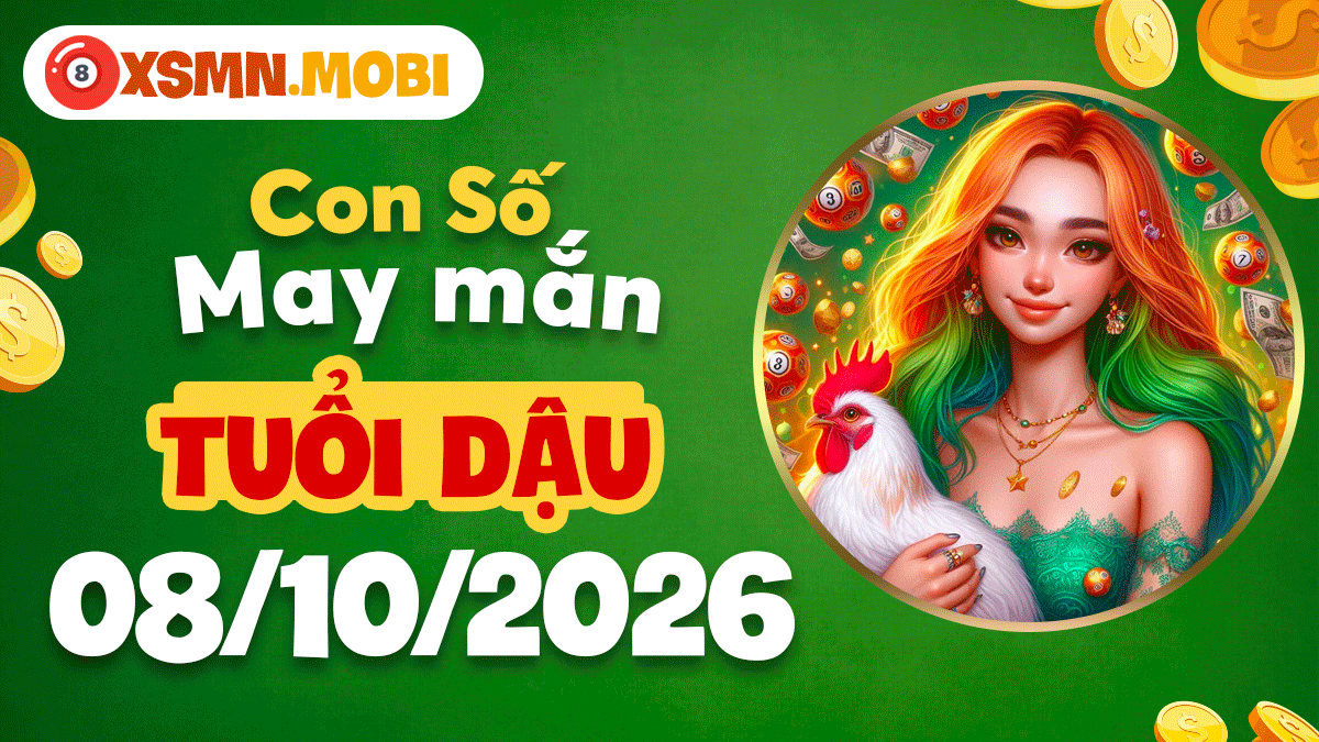Tuổi Dậu ngày 8/10/2026: Con số chỉn chu, đền đáp nỗ lực