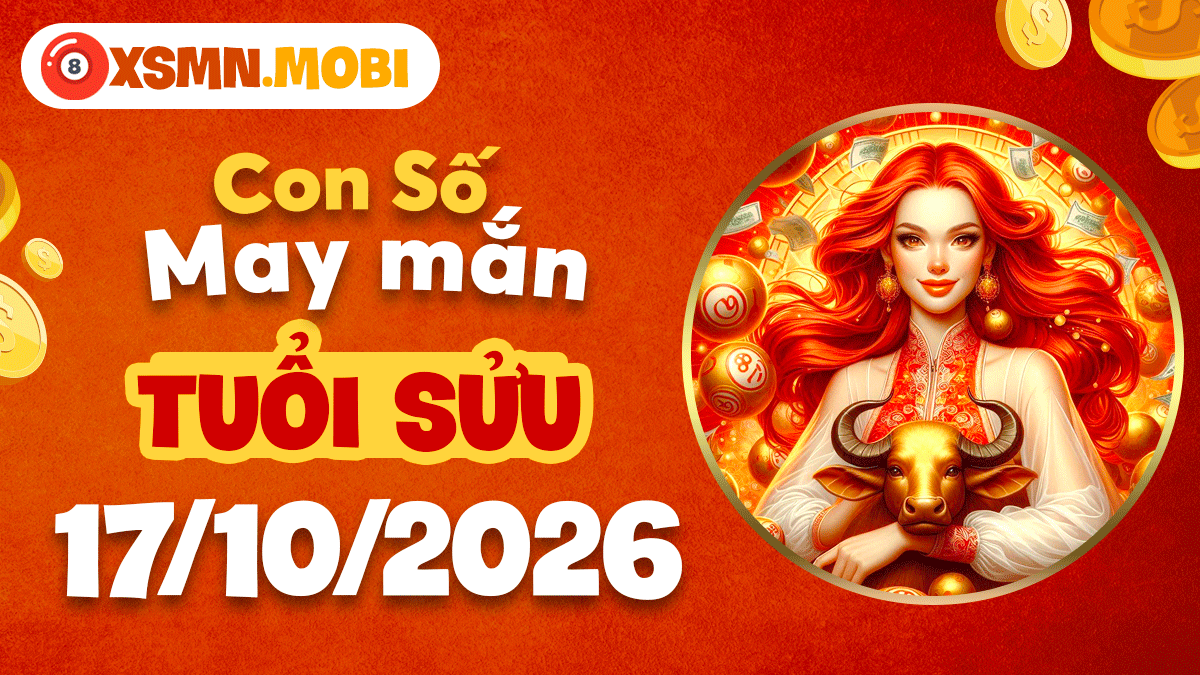 Con số may mắn tuổi Sửu ngày 17/10/2026: Quý nhân xuất hiện