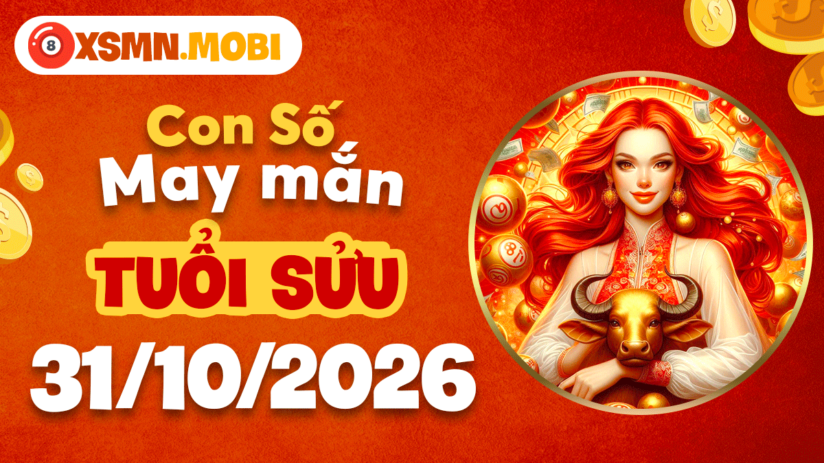 Số may mắn tuổi Sửu ngày 31/10/2026: Chìa khóa thành công Số may mắn tuổi Sửu ngày 31/10/2026: Chìa khóa thành công