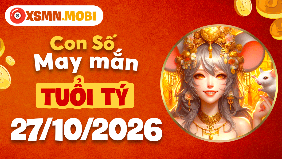 Tuổi Tý ngày 27/10/2026: Con số vàng khai thông tài vận Tuổi Tý ngày 27/10/2026: Con số vàng khai thông tài vận